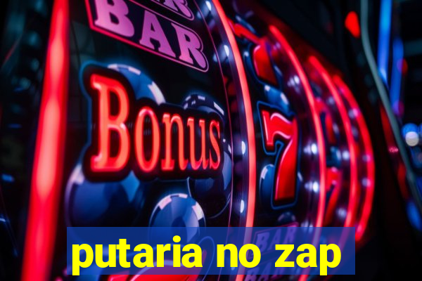 putaria no zap